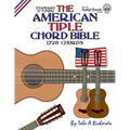 The American Tiple Chord Bible: Standard 'D' Tuning 1,728 Chords