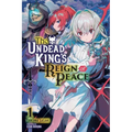 The Undead King's Reign of Peace, Vol. 1 (Light Novel)