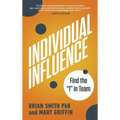 Individual Influence: Find the I in Team
