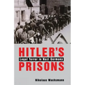 Hitler's Prisons: Legal Terror in Nazi Germany