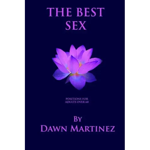 The Best Sex: Positions For Adults Over 60