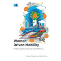 Women Driven Mobility: Rethinking the Way the World Moves