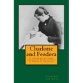 Charlotte and Feodora: A troubled mother-daughter relationship in imperial Germany