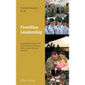 Frontline Leadership: Leadership Advice for USAF Junior Officers, Mid-Grade Officers, & NCOs