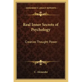Real Inner Secrets of Psychology: Creative Thought Power