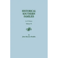 Historical Southern Families. in 23 Volumes. Volume VI