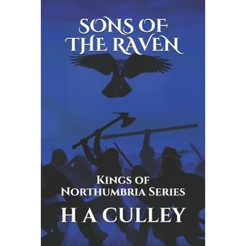 Sons of the Raven: Kings of Northumbria Series