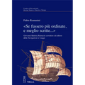 Se Fussero Piu Ordinate, E Meglio Scritte...: Giovanni Battista Ramusio Correttore Ed Editore Delle Navigationi Et Viaggi