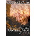Pre-Adamites And The Antediluvian World: The World That Then Was
