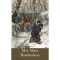 Narrative of the Captivity and Restoration of Mrs. Mary Rowlandson