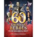 60 American Heroes Every Kid Should Meet