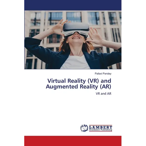 Virtual Reality (VR) and Augmented Reality (AR)