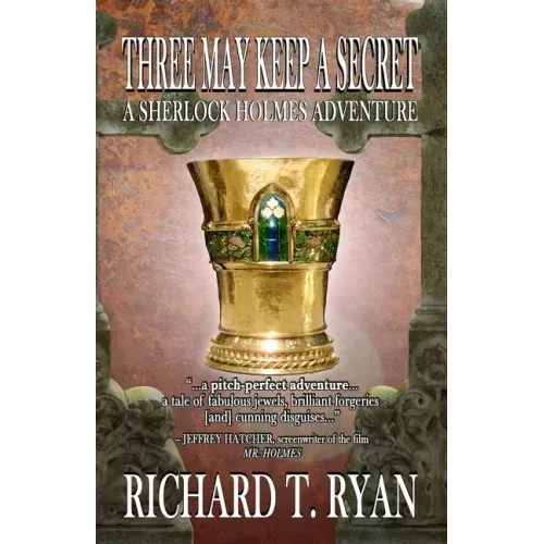 Three May Keep A Secret - A Sherlock Holmes Adventure