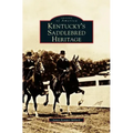 Kentucky's Saddlebred Heritage