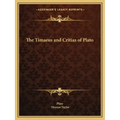 The Timaeus and Critias of Plato
