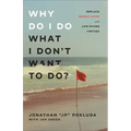 Why Do I Do What I Don't Want to Do?