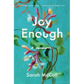 Joy Enough: A Memoir