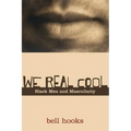 We Real Cool: Black Men and Masculinity