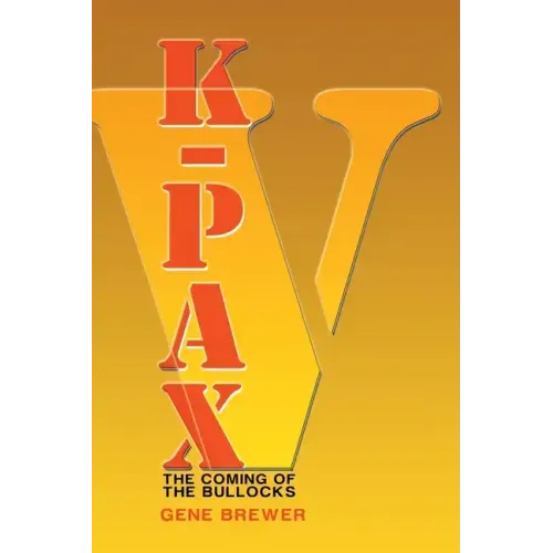 K-Pax V: The Coming of the Bullocks
