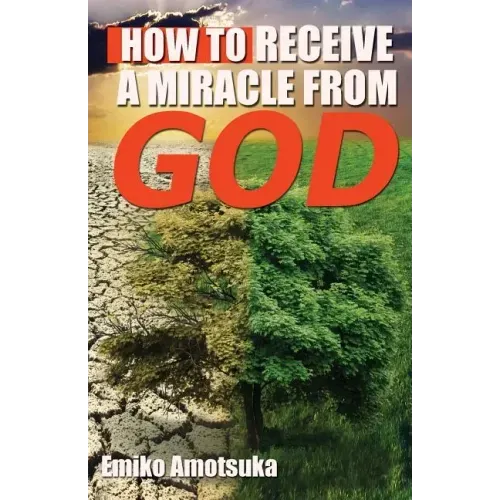 How To Receive A Miracle From God