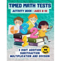 Timed math tests: Three-Digit Addition & Subtraction, Multiplication & Simple Division - Ages 8-10