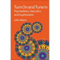 Turn on and Tune in: Psychedelics, Narcotics and Euphoriants