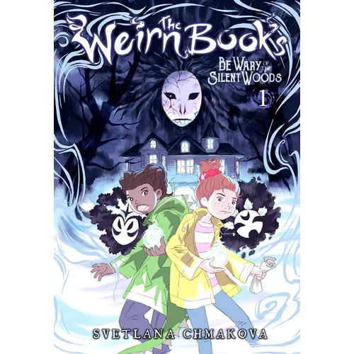 The Weirn Books, Vol. 1: Be Wary of the Silent Woods