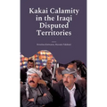 Kakai Calamity in the Iraqi Disputed Territories: Alert of Genocide