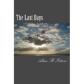 The Last Days: The Last Pope, The Antichrist and The False Prophet