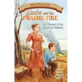 Lizzie and the Prairie Fire: Girl Pioneer in the American Midwest