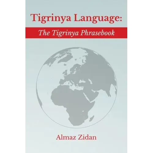 Tigrinya Language: The Tigrinya Phrasebook