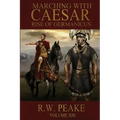 Rise of Germanicus: Marching With Caesar