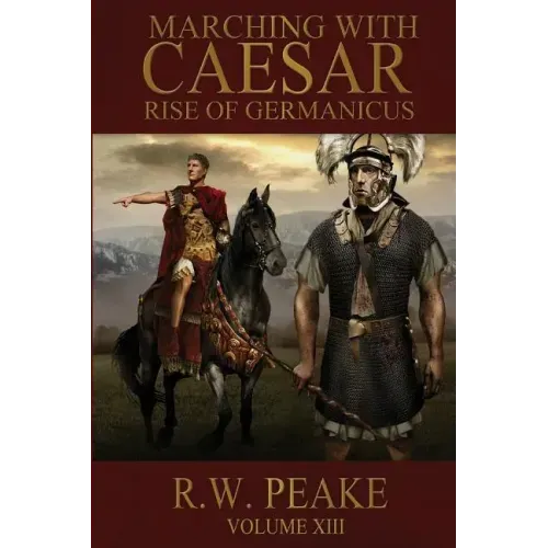 Rise of Germanicus: Marching With Caesar