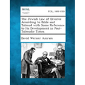 The Jewish Law of Divorce According to Bible and Talmud with Some Reference to Its Development in Post-Talmudic Times