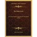 The Midewiwin: Or Grand Medicine Society Of The Ojibwa (1891)