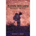 Planning Your Camino: Preparing "The Way"
