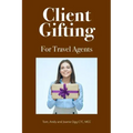 Client Gifting For Travel Agents