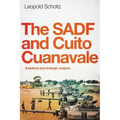 The Sadf and Cuito Cuanavale: A tactical and strategic analysis