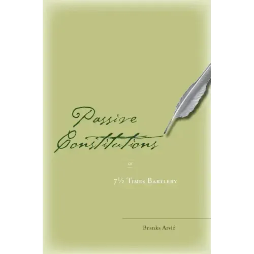 Passive Constitutions or 7 1/2 Times Bartleby