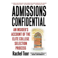 Admissions Confidential: An Insider's Account of the Elite College Selection Process