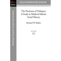 The Patricians of Nishapur: A Study in Medieval Islamic Social History