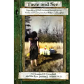 Taste and See: Experiences of God's Goodness Through Stories, Poems, and Food, as Seen by a Mother and Daughter