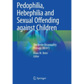Pedophilia, Hebephilia and Sexual Offending Against Children: The Berlin Dissexuality Therapy (Bedit)