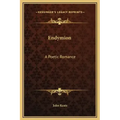 Endymion: A Poetic Romance