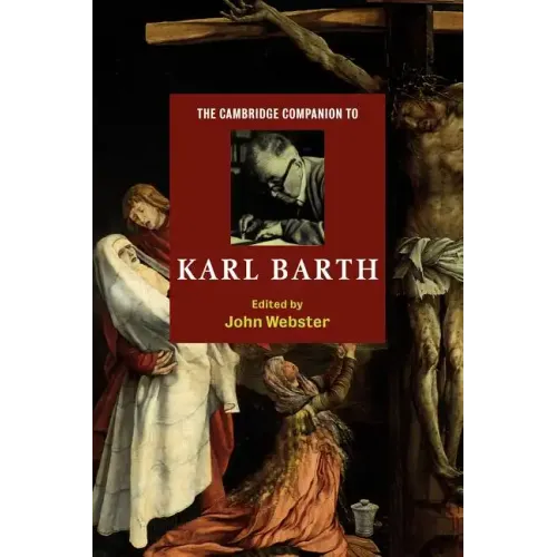 The Cambridge Companion to Karl Barth