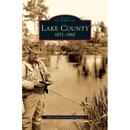 Lake County: 1871-1960