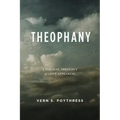 Theophany: A Biblical Theology of God's Appearing