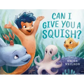 Can I Give You a Squish?