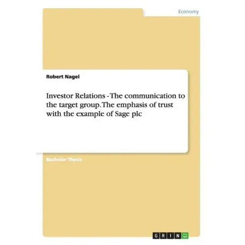 Investor Relations - The communication to the target group. The emphasis of trust with the example of Sage plc