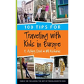 100 Tips for Traveling with Kids in Europe